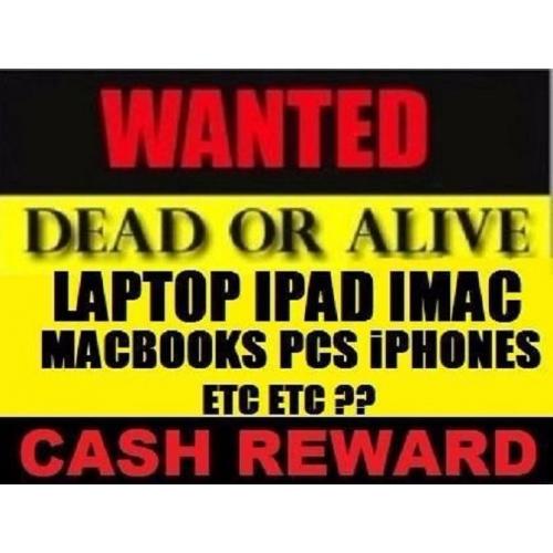 WANTED FAULTY OR BROKEN LAPTOP MAC DESKTOP PC ETC ? CASH PAID