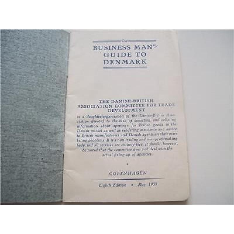 The Business Man's Guide to Denmark. May 1939