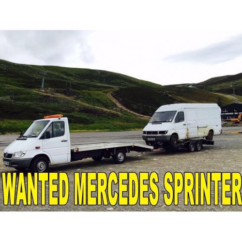 WANTED!!! MERCEDES SPRINTER ANY YEAR