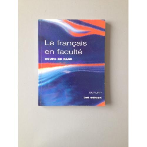 French Student Text: Le Francais en Faculte